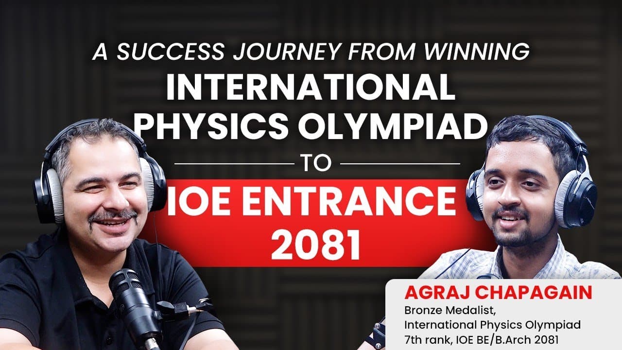 A Success Journey from Winning International Physics Olympiad to IOE Entrance 2081